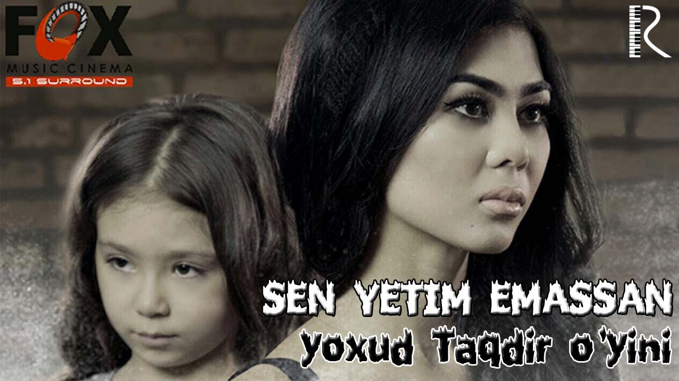Sen Yetim Emassan Yohud Taqdir O' yini O'zbek Film 2016 PREMYERA смотреть онлайн
