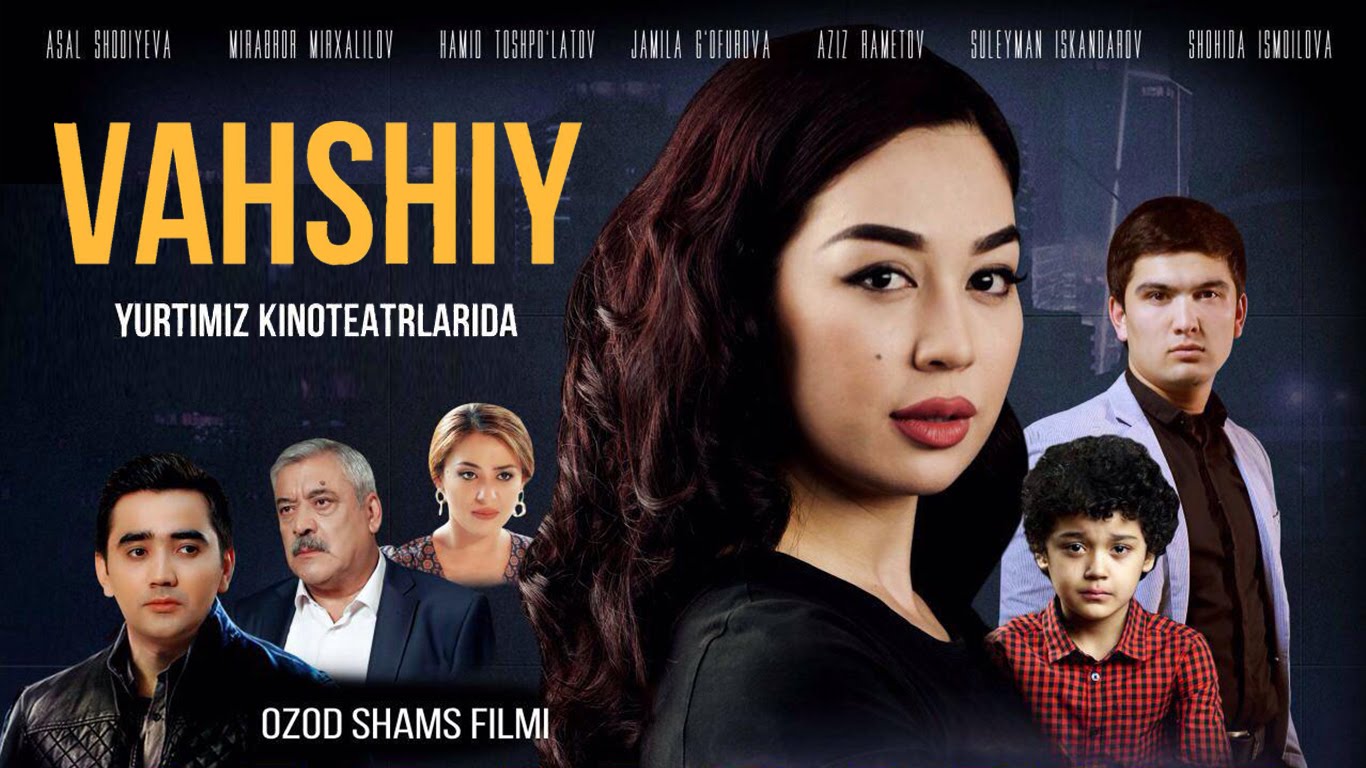 Vahshiy / Вахший O'zbek Film 2016 PREMYERA смотреть онлайн