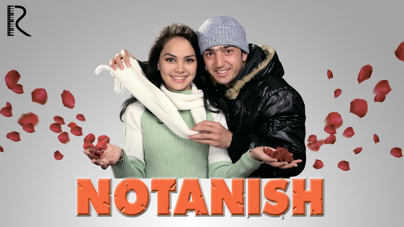 Notanish / Нотаниш O'zbek Film смотреть онлайн