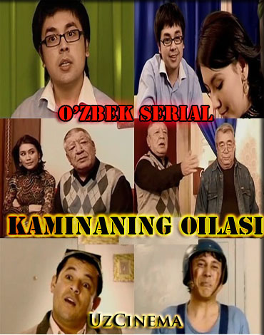 Kaminaning Oilasi O'zbek Serial To'liq Holda смотреть онлайн