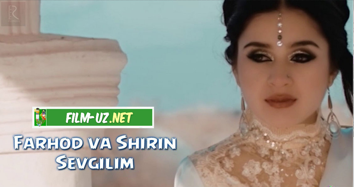 Farhod va Shirin Sevgilim смотреть онлайн