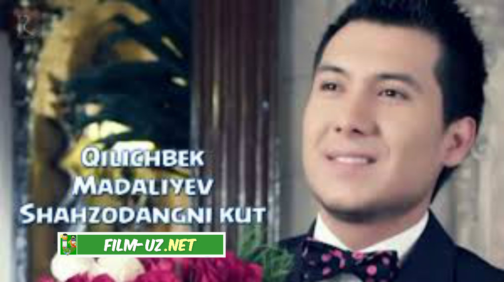 Qilichbek Madaliyev shahzodangni kut O'zbek klip 2015 смотреть онлайн