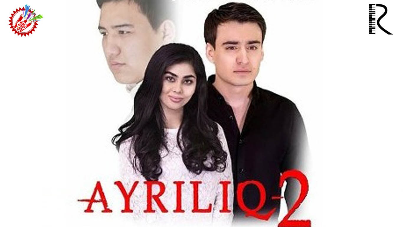 Ayriliq 2 O'zbek Film 2015 PREMYERA