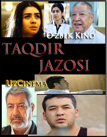 Taqdir Jazosi O'zbek Kino 2015 смотреть онлайн