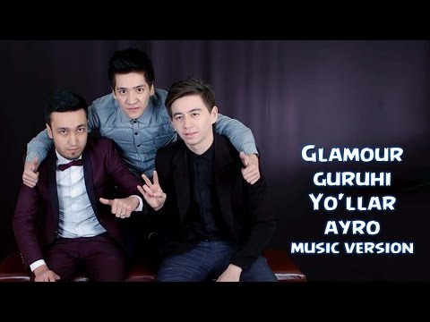 Glamour guruhi - Yo'llar ayro смотреть онлайн
