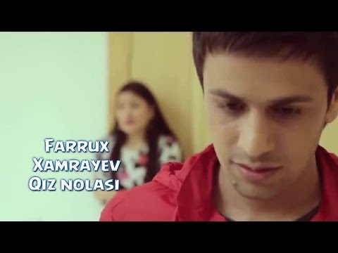 Farrux Xamrayev - Qiz nolasi смотреть онлайн