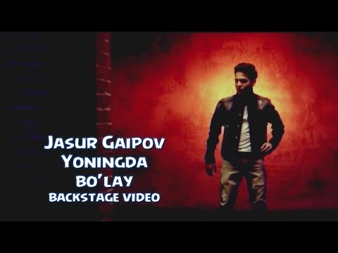 Jasur Gaipov - Yonimda | Жасур Гаипов - Ёнимда (backstage video) смотреть онлайн