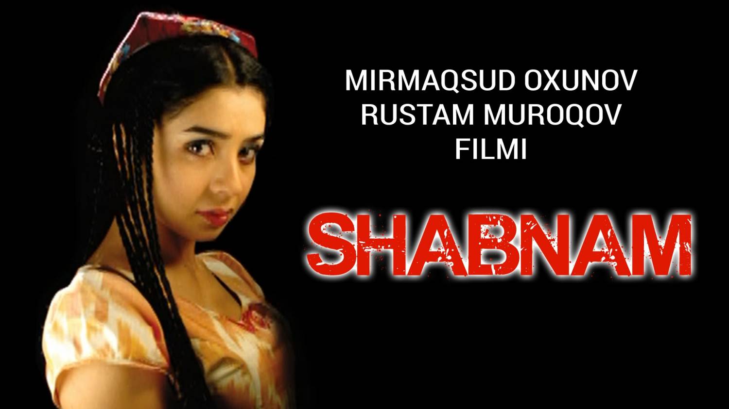 Shabnam Uzbek Film смотреть онлайн