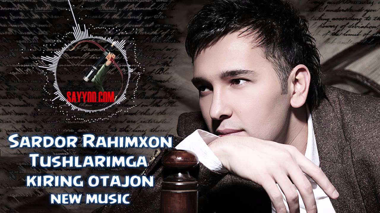 Sardor Rahimhon - Tushlarimga kiring otajon смотреть онлайн