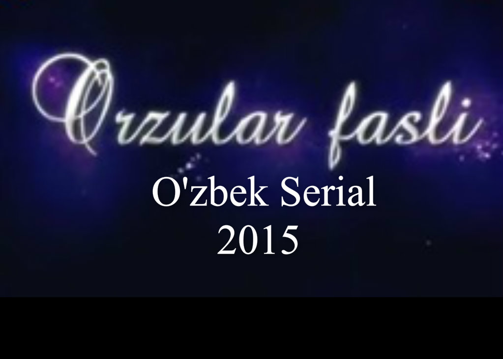 Orzular Fasli O'zbek Serial 5 qism смотреть онлайн