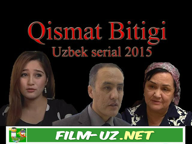 Qismat Bitigi - O'zbek serial 1-20 seriya Tuliq Joylandi смотреть онлайн