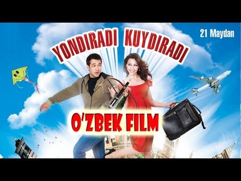 Yondiradi Kuydiradi Uzbek Film смотреть онлайн