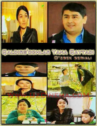 Qaldirg'ochlar Yana Qaytadi O'zbek Serial 1-30 To'liq смотреть онлайн