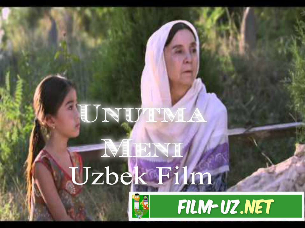 Unitma Meni O'zbek Film смотреть онлайн