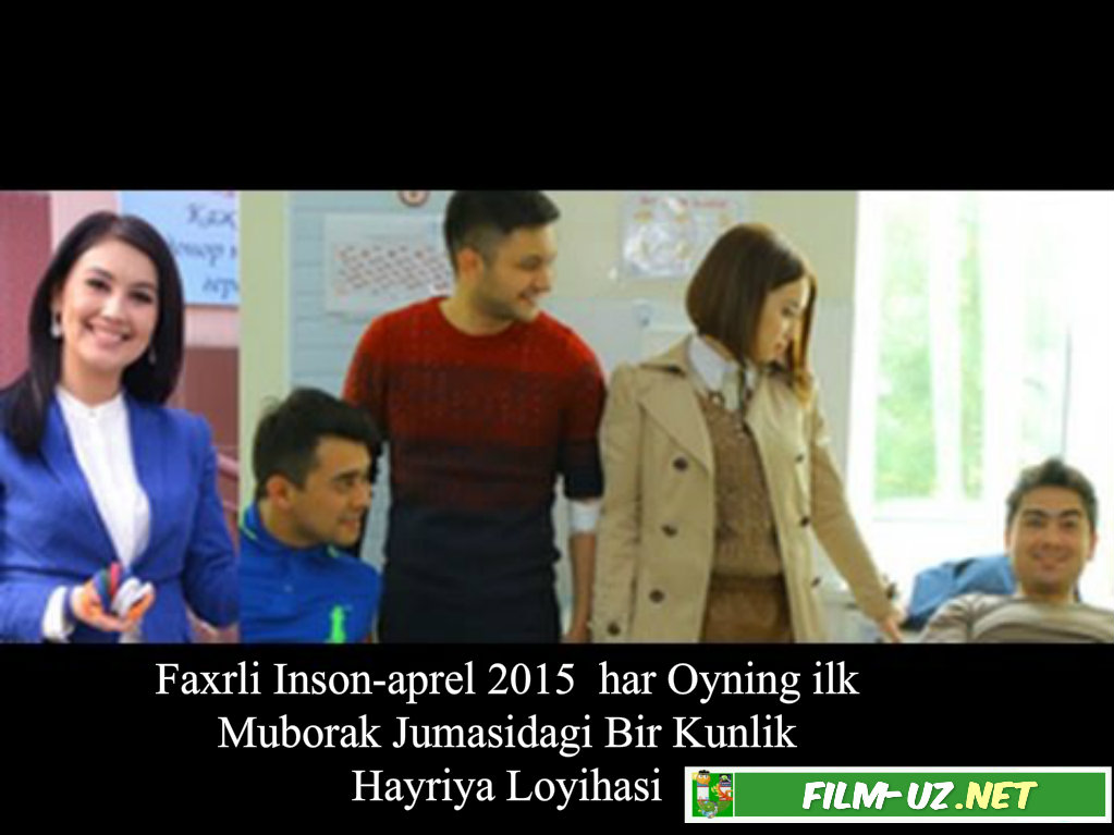 Faxrli Inson-aprel 2015 har Oyning ilk Muborak Jumasidagi Bir Kunlik Hayriya Loyihasi смотреть онлайн