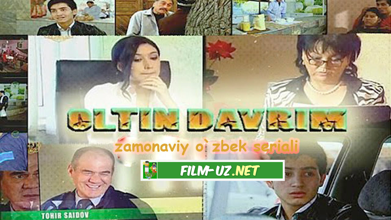 Oltin Davrim O'zbek serial 1-20 Qism To'liq смотреть онлайн