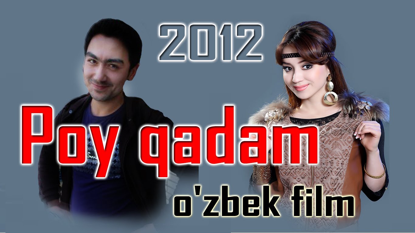 Poy Qadam O'zbek Film смотреть онлайн