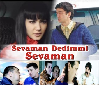 Sevaman Dedimmi sevaman O'zbek Film смотреть онлайн