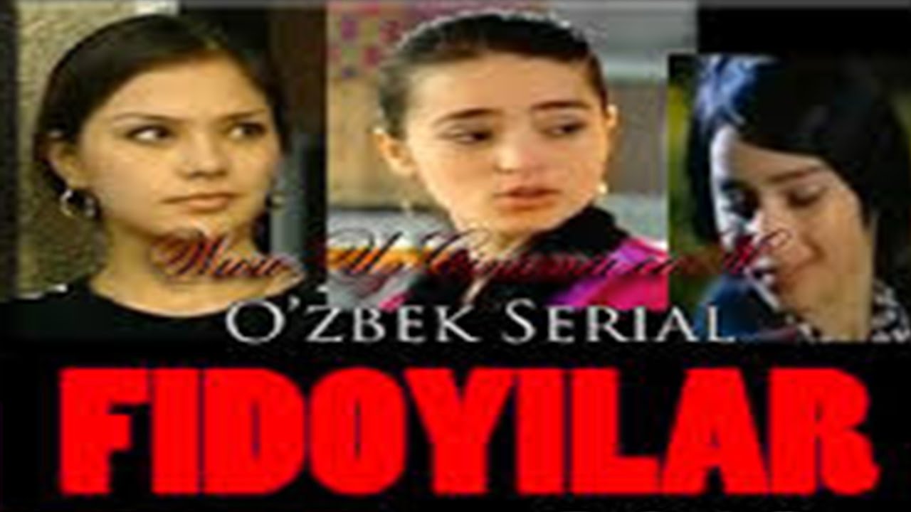 Fidoyilar 1-26 Qism O'zbek Serial смотреть онлайн