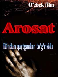 Arosat / Заблудшие O'zbek Film смотреть онлайн